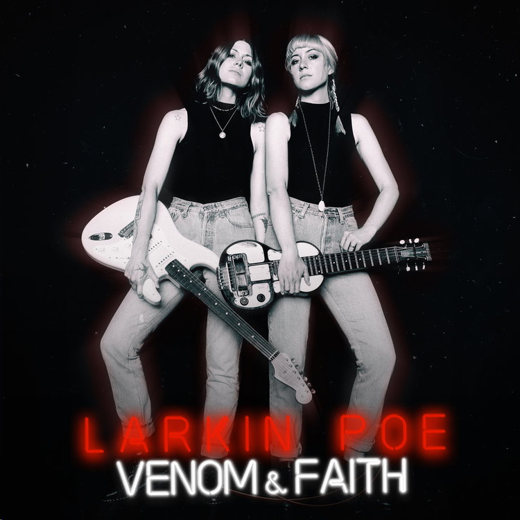 LARKIN POE, venom and faith, Coverbild