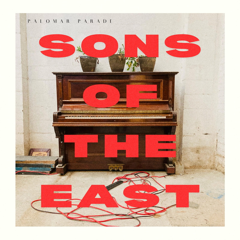Sons Of The East - Palomar Parade, Album Art