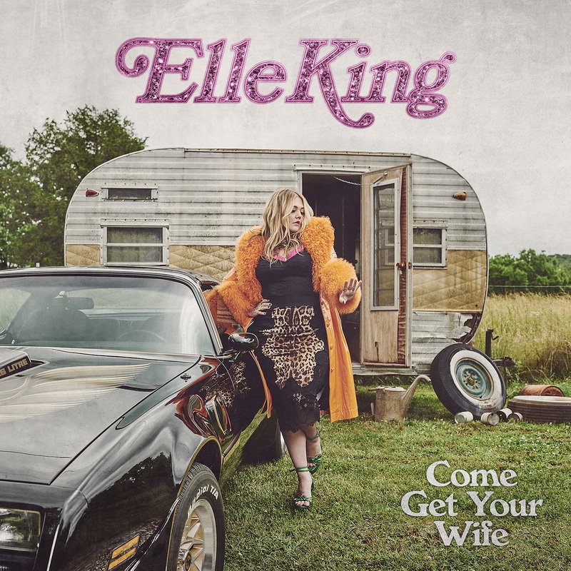 Elle-King_Come-Get-Your-Wife_Albumcover
